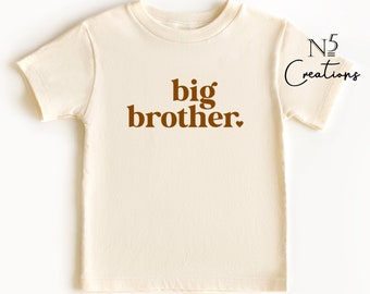 Big Brother Shirt/ Natural Soft Cotton/ Baby Announcement Toddler Shirt/  Shirt for Big Brother/  New Big Brother/ Natural Soft Cotton