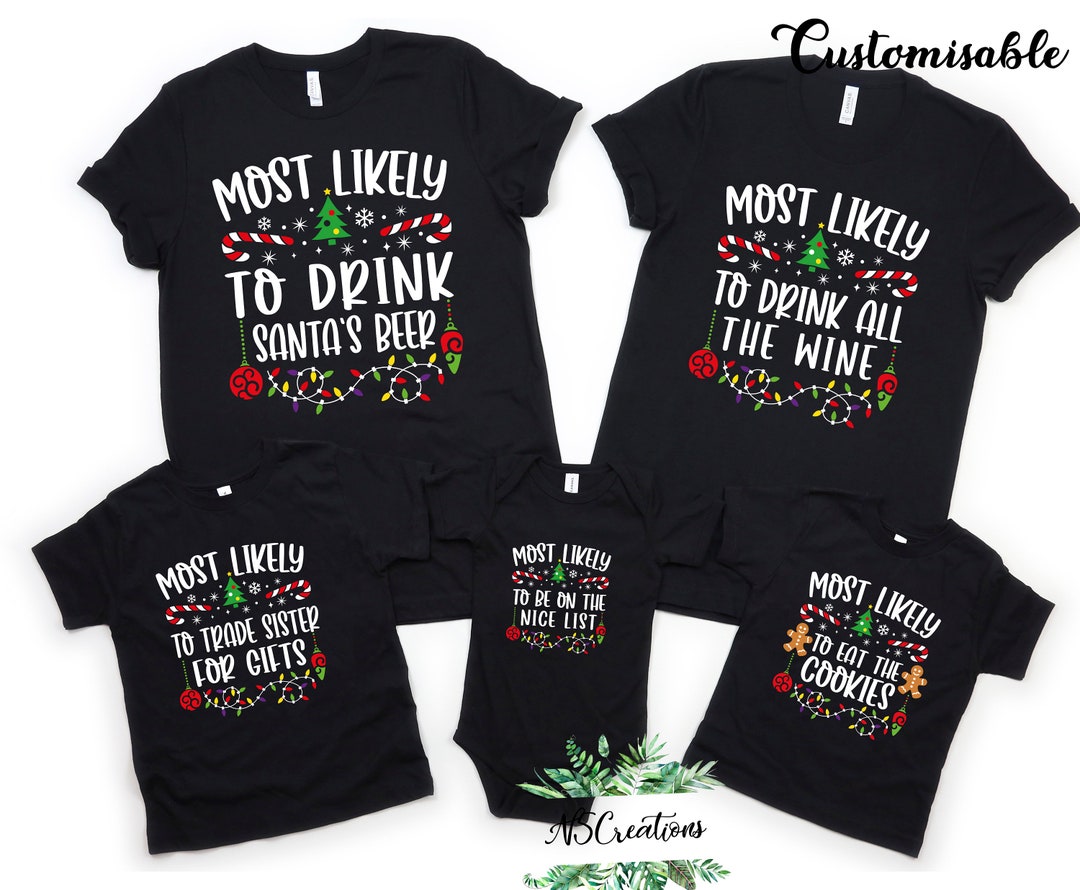 Matching Family Christmas T shirts Most Likely To Shirts christmas Matching family christmas t shirts most likely to shirts christmas