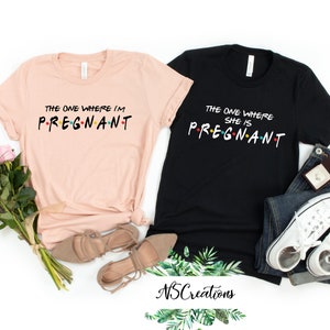 Friends Pregnancy announcement/ the one where she is pregnant/  Matching shirts/Baby reveal/ new dad mum/ Baby shower gift