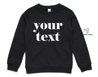 Custom Sweatshirt OR Shirt / Custom Text Sweatshirt / Personalized Sweatshirt / Custom Crewneck / Personalized Gift / Matching / Kids ADULTS