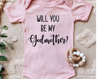 Will you be my Godmother Bodysuit/ Pregnancy announcement/ Christening/ Godmother/ Funny/ Baby shower gift/ proposal/ Baby shower gift 1