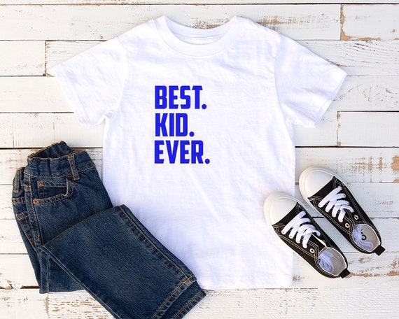 Best Kid Ever Tshirt/ Best Daughter 