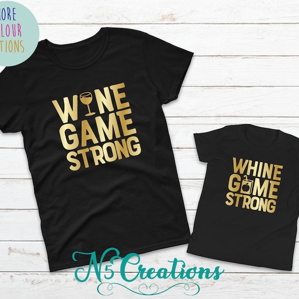 Wine game strong,  whine game strong shirts/wine lover mom/ Mom & Me T Shirt/Mom n Me/Mom Daughter Son Kid Baby Matching Shirts Mummy and Me
