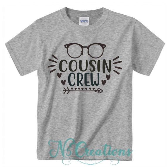 Cousin Crew T Shirt/ Best Cousin Ever 
