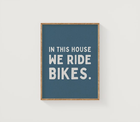 In This House We Ride Bikes Textured Art Print | Mountain Bike Home Decor | A4 A5 Christmas Stocking Filler MTB Gift Mountainbiker Xmas