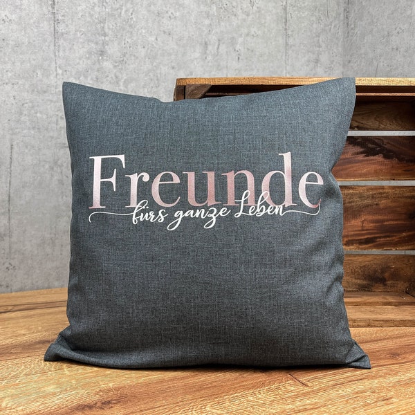 Kissen Freunde/Freundschaft/Liebe/Geschenk/Persönlich