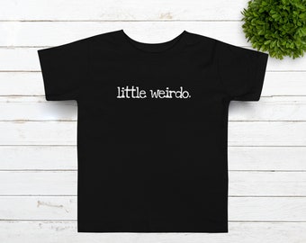 little weirdo. Toddler Shirt