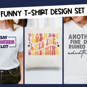 Lustiges T-Shirt-Design-Set-Bundle, ich sage oft schlechte Worte, wahrscheinlich zu spät für etwas, ein weiterer schöner Tag, ruiniert durch das Erwachsenenalter, SVG-PNG-Sublimation