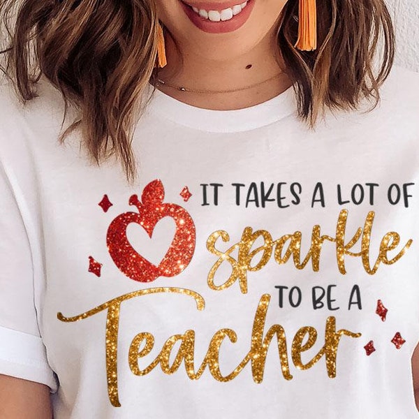 It Takes A Lot Of Sparkle To Be A Teacher Shirt SVG | So Fontsy
