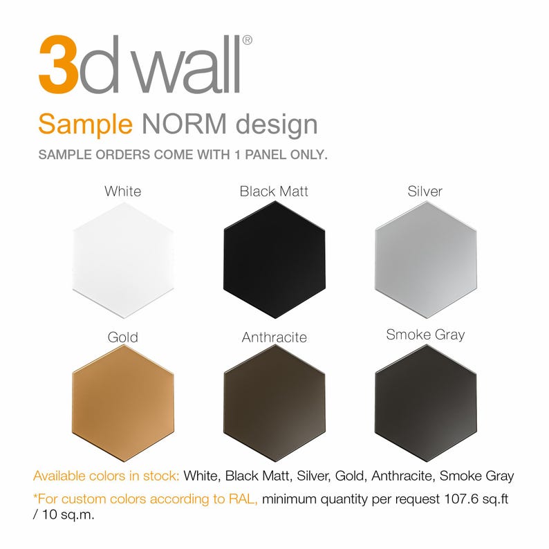 Pode incluir: Uma amostra de design de parede 3d NORM com seis pain&eacute;is hexagonais em branco, preto fosco, prata, ouro, antracite e cinza fuma&ccedil;a. O texto diz 3d wall, Sample NORM design, SAMPLE ORDERS COME WITH 1 PANEL ONLY, e as op&ccedil;&otilde;es de cores.