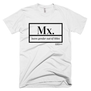 Transgender / Gender Shirt / Pronouns / Nonbinary / Non binary / Gender Roles / Trans Pride / Gender Equality / Trans Equality / Gender