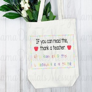 If you can read this thank a teacher, teacher gift design, teacher sublimation, teacher design, back to school, funny teacher sublimation