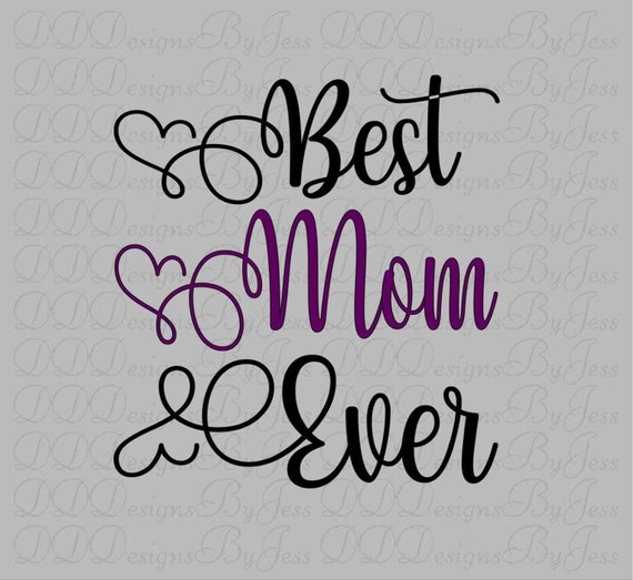 Download Best Mom Ever Mothers Day Svg Mothers Day Mom Mother Mom Etsy