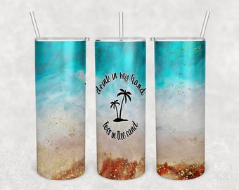 beach sublimation tumbler design, beach tumbler design, toes in the sand, drink in my hand, PNG, commercial use, sublimation, digital design