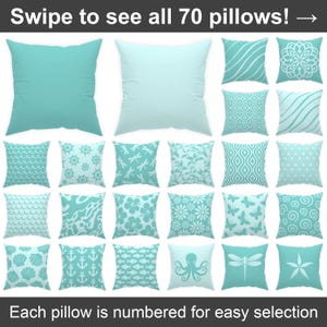 May include: A collection of 20 square throw pillows in various shades of teal and white. The pillows feature a range of patterns, including waves, floral designs, and nautical themes. Text at the top says "Swipe to see all 70 pillows!" and at the bottom "Each pillow is numbered for easy selection."