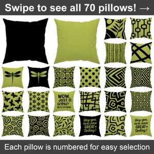 May include: A collection of decorative throw pillows in various designs and colors. Pillows include solid black and green, and patterns such as dragonflies, butterflies, geometric shapes, and text. The text on the pillows reads "WOW. JUST. WOW. You're amazing" and "Hey you, YOU'RE LOOKIN' GREAT+ today!"