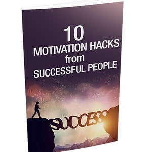 10 Motivation Hacks from Successful People E-Booklet