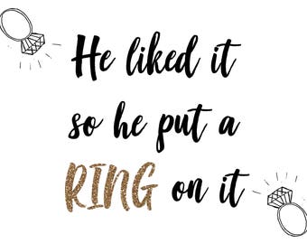 He Put a Ring on It Printable Sign