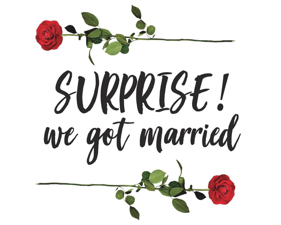 Surprise We Got Married Printable Sign Etsy