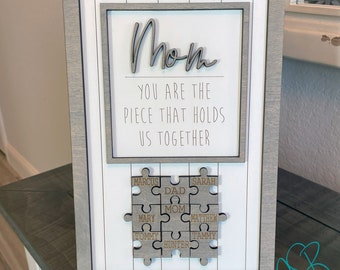 Mom Puzzle Sign, Mom You are the Piece that Holds us Together Wood Sign, Mother's Day Gift, Greatest Mom