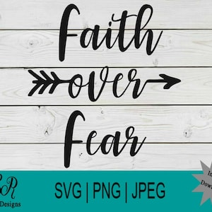 Faith Over Fear SVG | Cricut Files | Faith over fear png | PNG | Cut file | Faith over fear | Instant Download | Digital file
