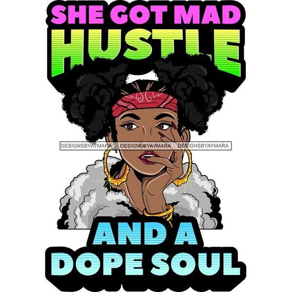 Afro Lola She Got Mad Hustle Quotes Diva Trendy Flawless Hipster Urban Nubian Melanin SVG JPG PNG Vector Clipart Silhouette Cricut Cutting