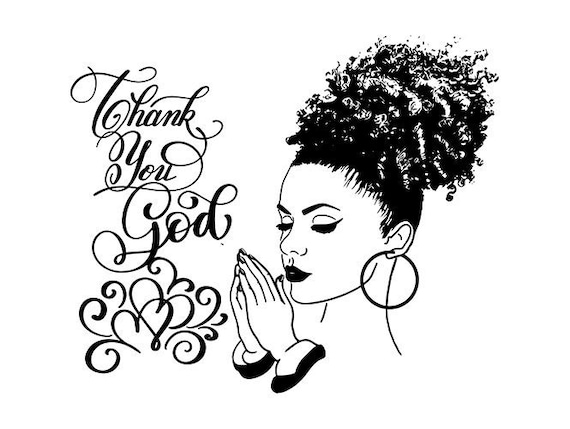 Download Black Women Praying God Quotes Diva Queen Afro Puff ...