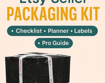 Etsy Seller Packaging Kit | Shipping Checklist, Fragile Labels, Packaging Planner + Bonus Professional Guide