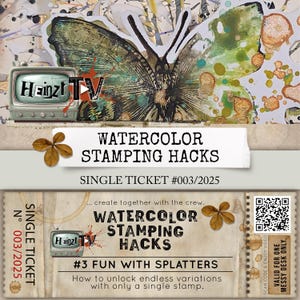 Może przedstawiać: Kolaż przedstawiający motyla z turkusowymi i złotymi akcentami oraz napisem "WATERCOLOR STAMPING HACKS". Widoczny jest również bilet z tym samym tekstem i kodem QR. Numer biletu to 003/2025.