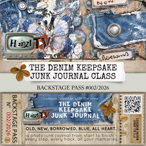 May include: A mixed media artwork featuring denim, butterflies, and vintage elements. The image includes text that reads "THE DENIM KEEPSAKE JUNK JOURNAL CLASS" and "BACKSTAGE PASS #002/2026". The artwork incorporates the text "Heinzt TV".