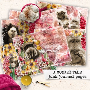 May include: A set of six digital printable junk journal pages featuring monkeys and tropical flowers. The pages are designed with a vintage aesthetic and have a distressed, textured look. The text "A Monkey Tale junk journal pages" is printed at the bottom of the image.