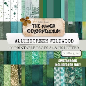 Könnte beinhalten: Eine Sammlung von 100 bedruckbaren Seiten in verschiedenen Grüntönen, von Türkis bis Oliv. Das Design zeigt Texturen und Muster, mit dem Text "THE PAPER COLORPENDIUM ALLTHEGREEN WILDWOOD". Inklusive kostenlosem Farbmusterbuch. A4 & US Letter Größe.