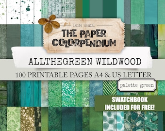 May include: A collection of 100 printable pages in various shades of green, including teal, forest, and olive. The design features textures, patterns, and the text "THE PAPER COLORPENDIUM ALLTHEGREEN WILDWOOD". Includes a free swatchbook. A4 & US Letter size.
