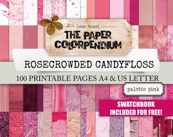 May include: A collection of pink patterned papers, including various shades and textures. The image features the text "THE PAPER COLORPENDIUM" and "ROSECROWDED CANDYFLOSS". It also states "100 PRINTABLE PAGES A4 & US LETTER" and "SWATCHBOOK INCLUDED FOR FREE!"