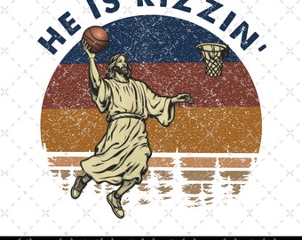 He is Rizzin PNG Bundle, Funny Easter of Jesus Playing Basketball Png ...