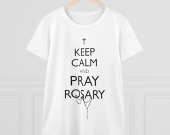 Blijf kalm en bid rozenkrans - Vrouwen T-shirt