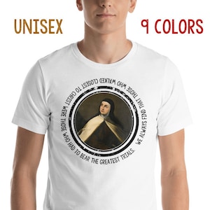 Saint Teresa of Avila - Catholic Saints serie - Unisex T Shirt - 9 colors - Inspirational Quotes - Religious Shirts - St Teresa
