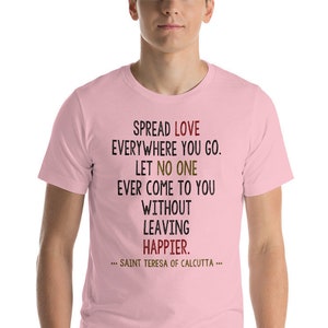 Saint Teresa of Calcutta - Catholic Saints Quotes serie - UNISEX T Shirt - Catholic Quotes - St Teresa - Mother Teresa