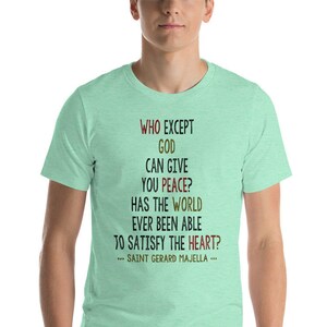 Saint Gerard Majella - Catholic Saints Quotes serie - UNISEX T Shirt - Catholic Quotes - St Gerard - Saints Art