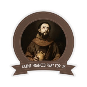 St Francis of Assisi - Catholic Stickers - Religious Sticker - Holy Art - Saint Francis - Catholic Saints - Francesco