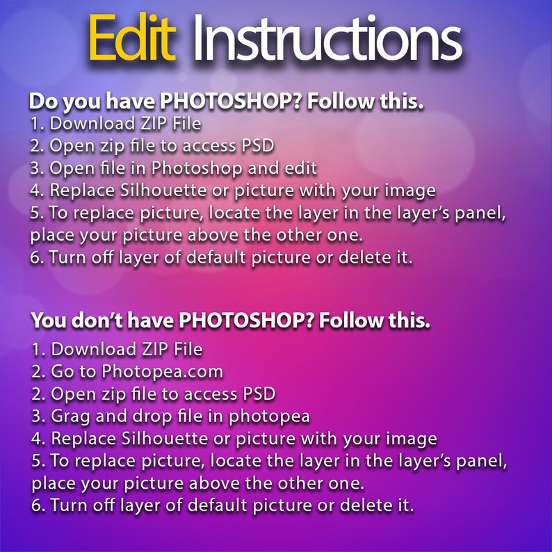 May include: A graphic with the text "Edit Instructions" in yellow and white. The instructions are for editing a file in Photoshop or Photopea, including downloading a ZIP file, opening a PSD, and replacing images. The background is a gradient of purple and pink.