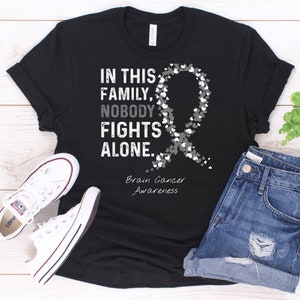 Brain Cancer Awareness Shirt / In This Family Nobody Fights Alone / Survivor Fighter Gift / T Shirt Tank Top Hoodie Sweatshirt