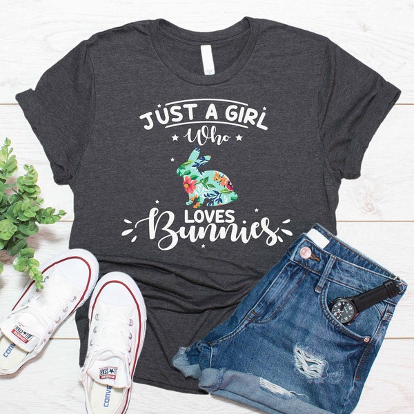 Just A Girl Who Loves Bunnies Shirt / Bunny Shirt / Rabbit Shirt / T Shirt Tank Top Sweatshirt Hoodie