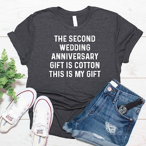 2nd Wedding Anniversary Shirt / Funny Cotton Anniversary Gift / T-Shirt Tank Top Sweatshirt Hoodie
