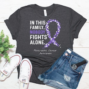 Pancreatic Cancer Awareness Shirt / In This Family Nobody Fights Alone / Survivor Fighter Gift / T Shirt Tank Top Hoodie Sweatshirt
