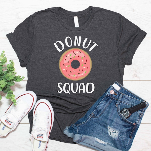 Donut Squad Shirt / Doughnut Squad Shirt / Donut Birthday Party Shirt / T-Shirt Tank Top Sweatshirt Hoodie