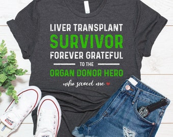 Liver Transplant Survivor Shirt, Liver Organ Donor Gifts