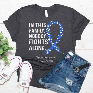 Dermatomyositis Awareness Shirt, Myositis Awareness Shirt, In This Family Nobody Fights Alone Gift