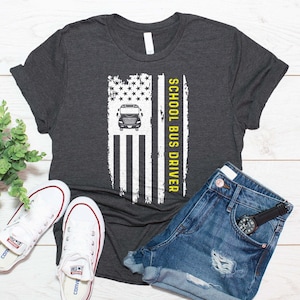 School Bus Driver American Flag Shirt / School Bus Driver Gift / T Shirt Tank Top Sweatshirt Hoodie