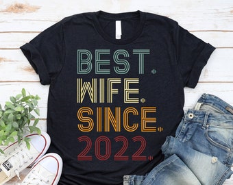 2nd Wedding Anniversary Gift Shirt / Best Wife Since 2022 / Cotton Anniversary Gift / T Shirt Tank Top Sweatshirt Hoodie